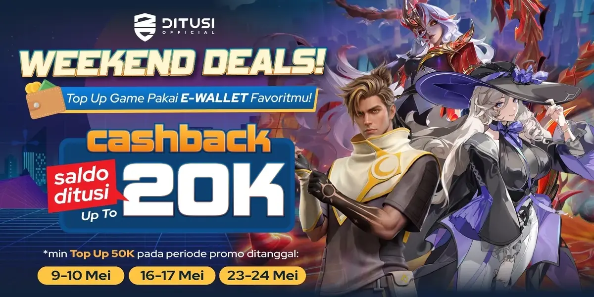 WEEKEND DEALS - Top up game favorit makin pakai e-wallet ada bonus cashback 20K