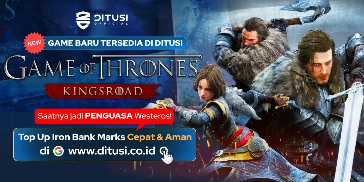 Game of Thrones: Kingsroad Resmi Hadir di DITUSI! ⚔️🔥